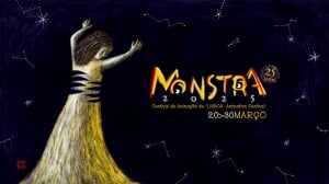 MONSTRA INTERNATIONAL ANIMATION FESTIVAL 20 – 30 March 2025 Lisbon, Portugal