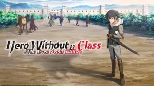 ‘Hero Without A Class: Who Even Needs Skills?!’ Hits HIDIVE this Fall