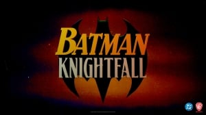Warner Bros. Animation Announces ‘Batman: Knightfall’ Multi-Part Animated Films